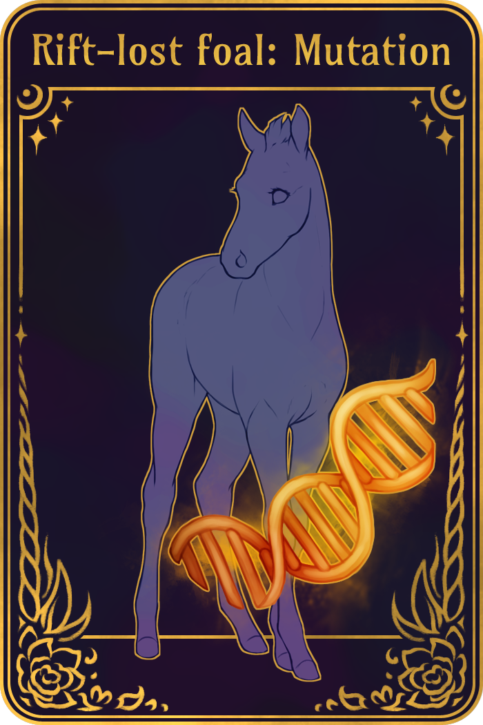 Rift-lost foal: Random mutation